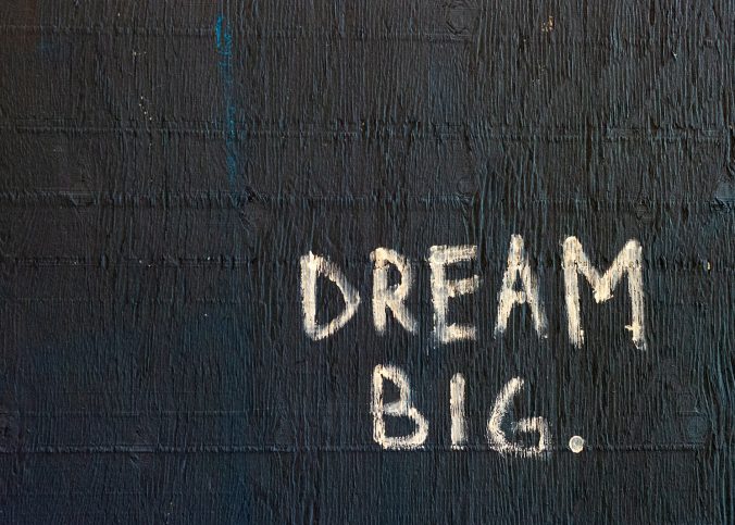 Texte « Dream Big »